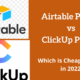 Airtable vs ClickUp Pricing - Which is Cheaper to Use in 2022?