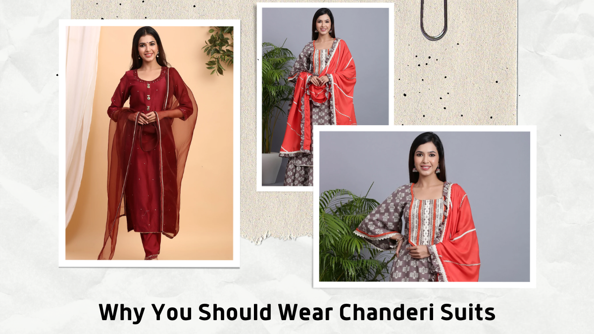 Why You Should Wear Chanderi Suits