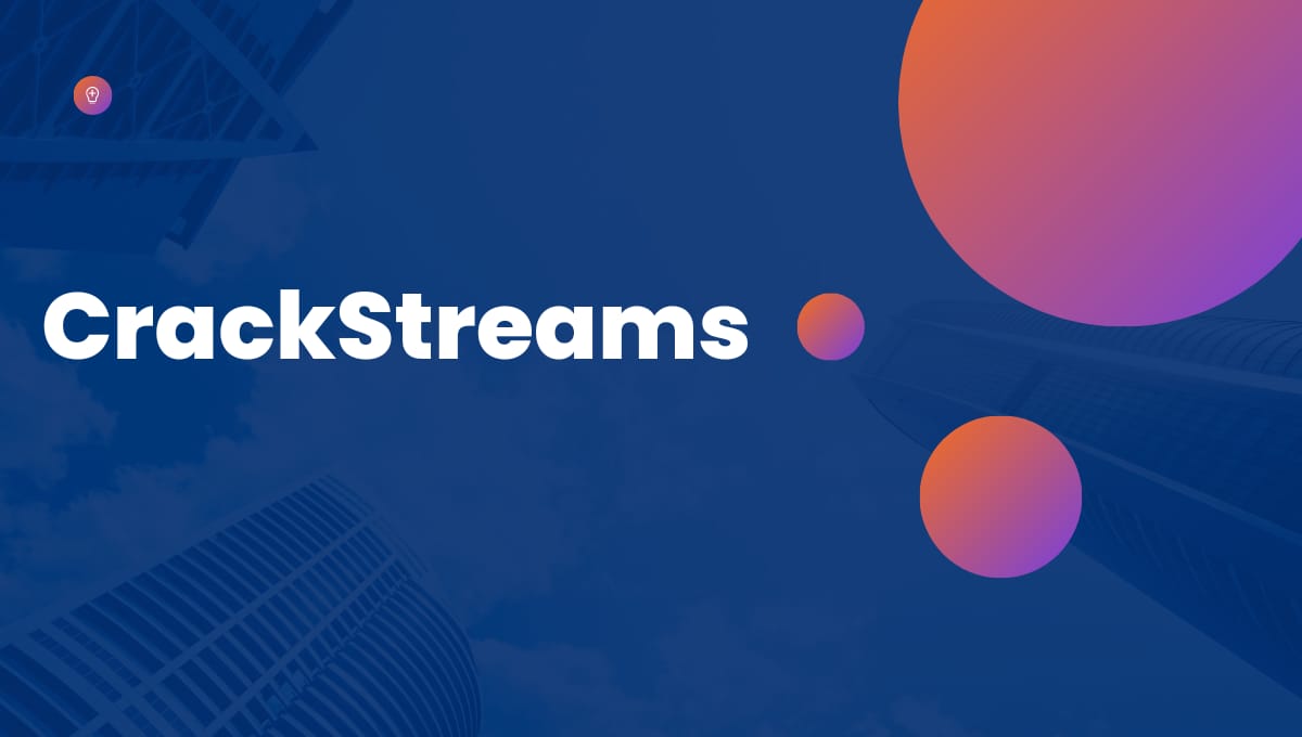 CrackStream | Complete Guideline