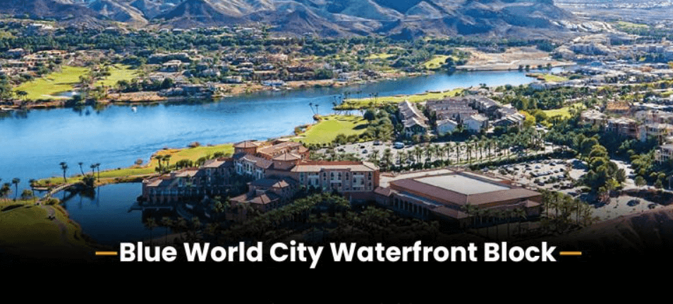 Blue World City Launches Waterfront District Block