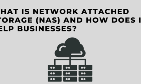 What is Network Attached Storage (NAS) and How Does it Help Businesses?