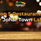 Top 5 Restaurants Near Johar Town Lahore